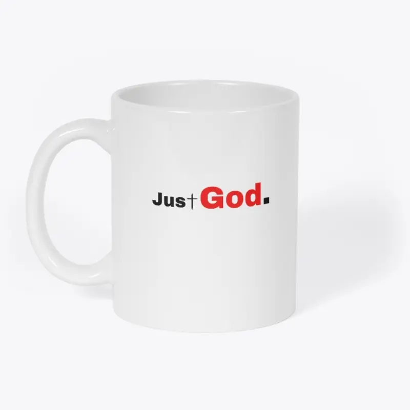 Just God....