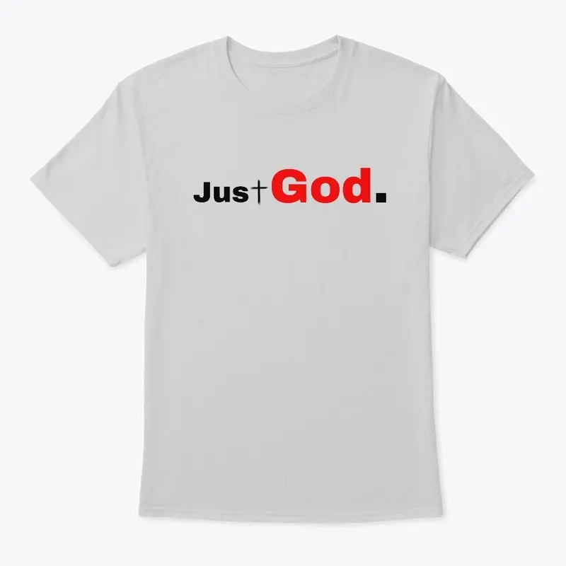 Just God....